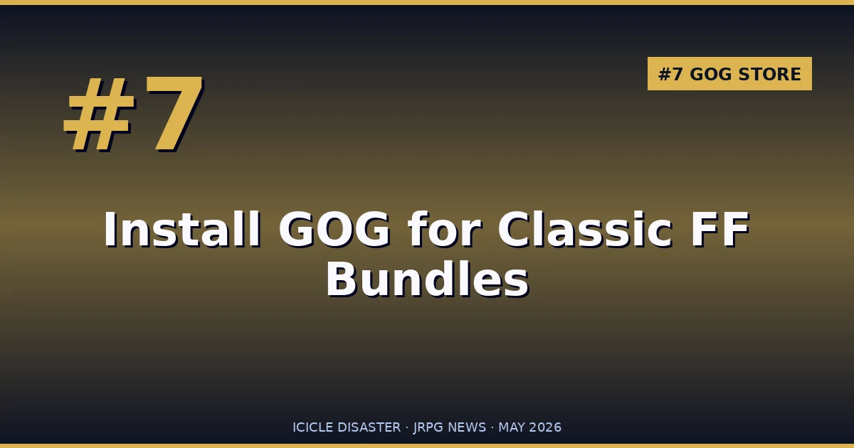 Install GOG for Classic Final Fantasy Bundles