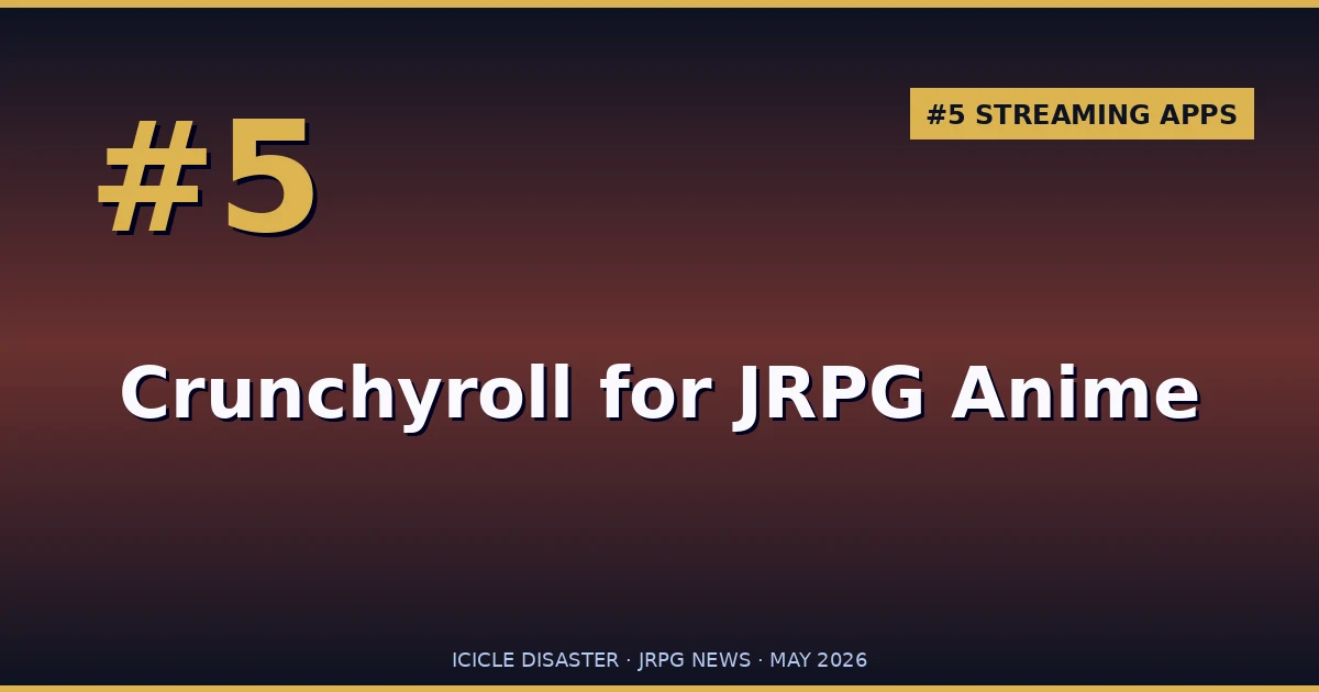 Crunchyroll + Streaming Apps for JRPG-Adjacent Anime