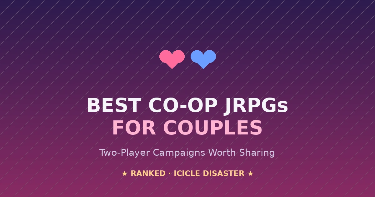 Best co-op JRPGs for couples ranked by Icicle Disaster