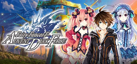 Fairy Fencer F Advent Dark Force — JRPG with three story routes determined by relationship choices by Compile Heart