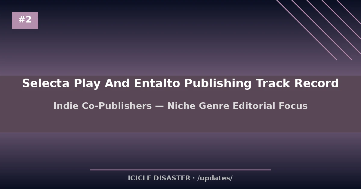 Selecta Play and Entalto Publishing indie editorial track record