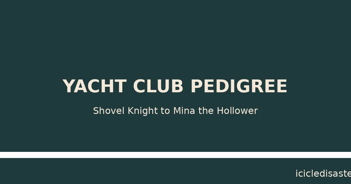 Yacht Club Games pedigree — Shovel Knight to Mina the Hollower