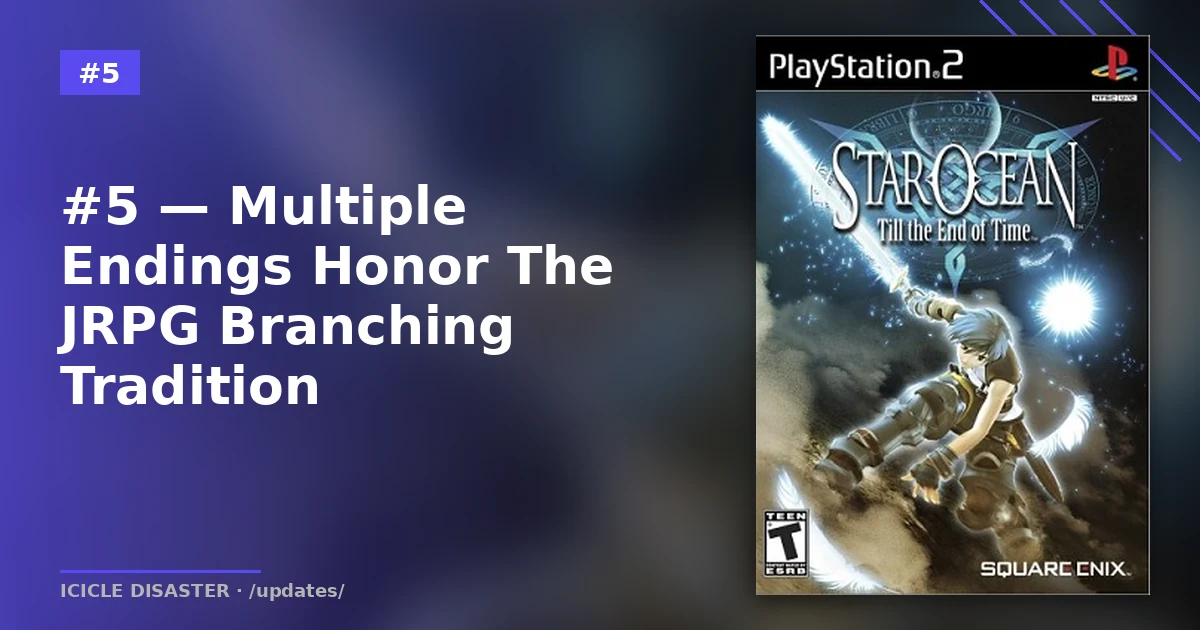 Star Ocean Till the End of Time — JRPG branching endings tradition Remnant 2 honors