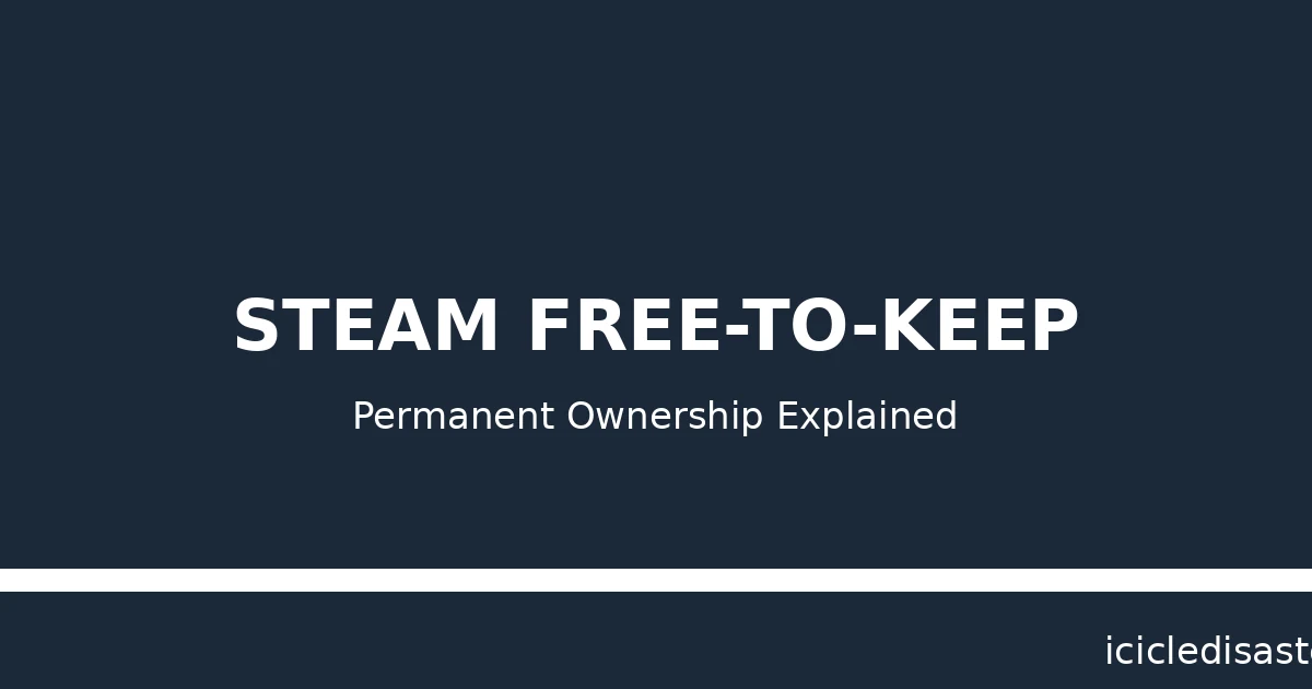 Steam free-to-keep — permanent ownership explained