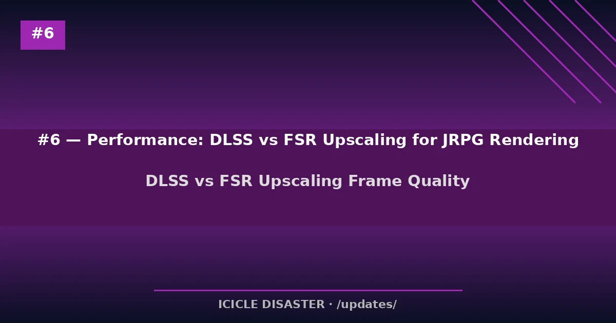 DLSS vs FSR Upscaling Frame Quality