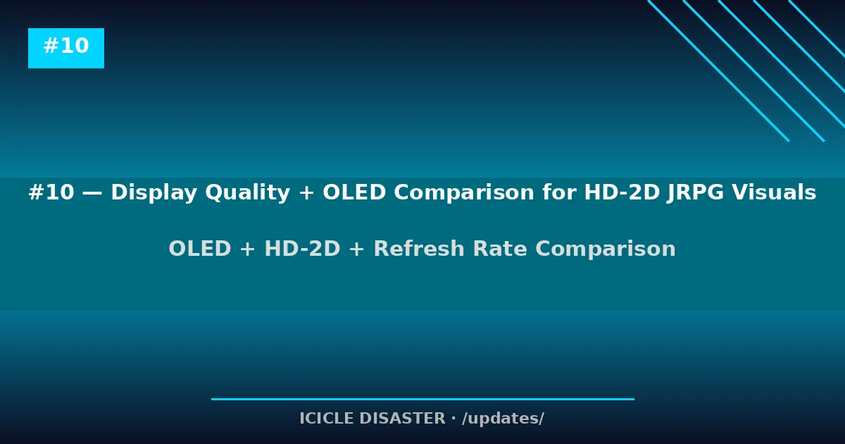 OLED + HD-2D + Refresh Rate Comparison