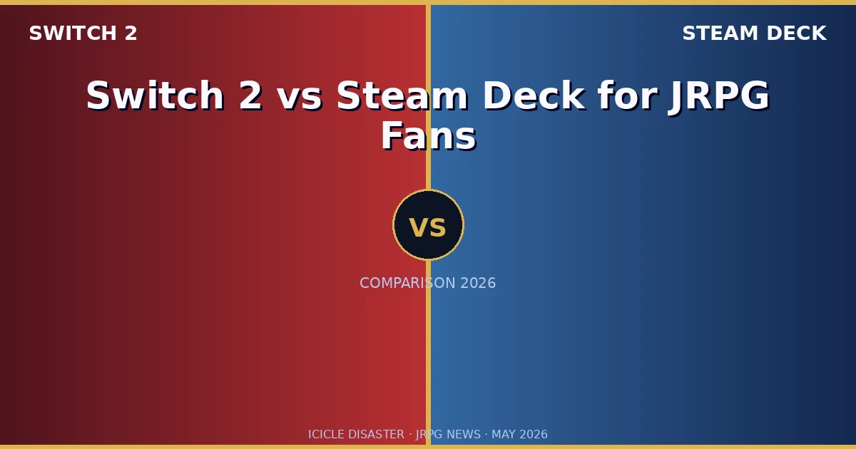 Why The Switch 2 vs Steam Deck Choice Matters for JRPG Players in 2026